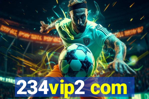 234vip2 com